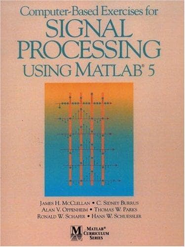 Cover image for Computer-Based Exercises for Signal Processing Using MATLAB Ver.5 (Matlab Curriculum Series)