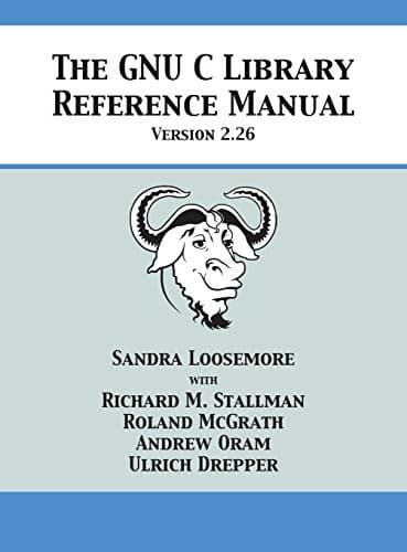 Cover image for The GNU C Library Reference Manual Version 2.26