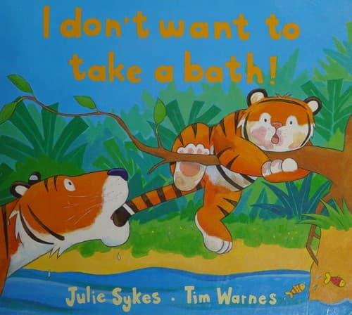 Cover image for I don't want to take a bath!
