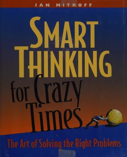 Cover image for Smart thinking for crazy times