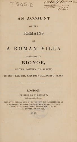 An account of the remains of a Roman villa discovered at Bignor, in ... Sussex in ... 1811