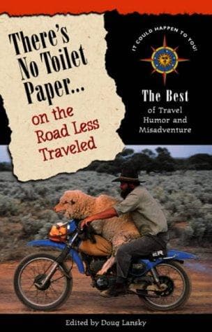 Cover image for There's No Toilet Paper on the Road Less Traveled