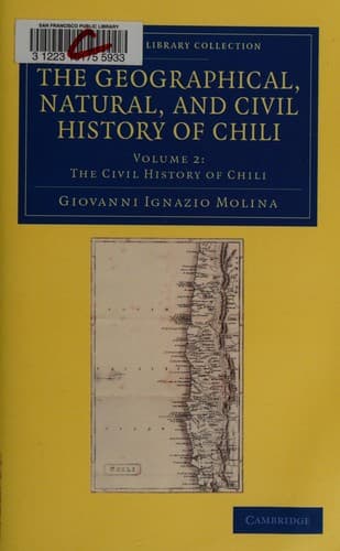 The Geographical, Natural, and Civil History of Chili
