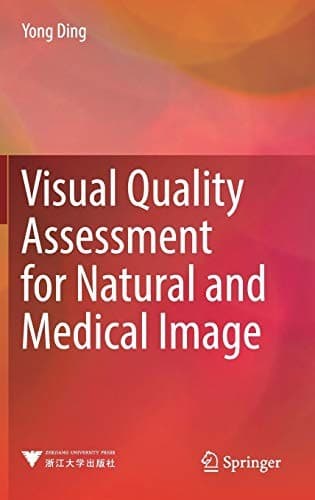 Cover image for Visual Quality Assessment for Natural and Medical Image