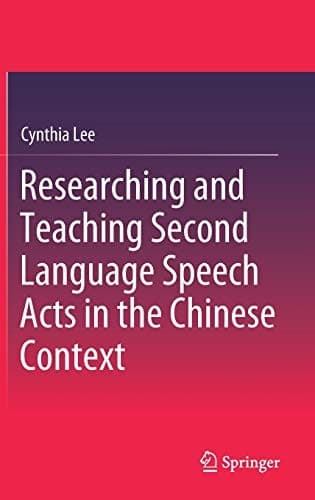 Cover image for Researching and Teaching Second Language Speech Acts in the Chinese Context