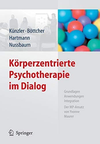 Körperzentrierte Psychotherapie im Dialog