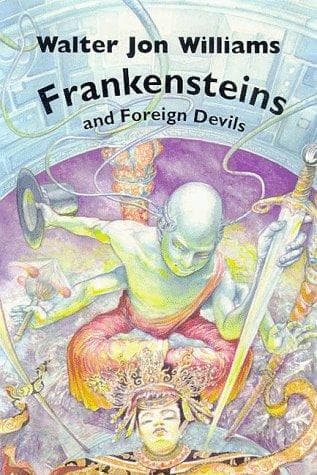 Cover image for Frankensteins and Foreign Devils