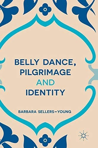 Cover image for Belly Dance, Pilgrimage and Identity