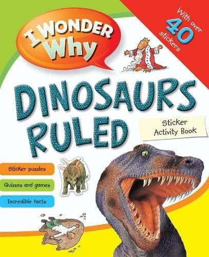 Cover image for I Wonder Why Dinosaurs Ruled