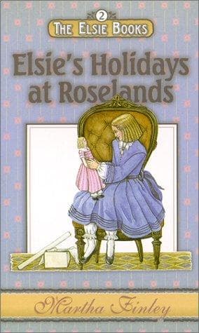 Cover image for Elsie's Holidays at Roselands