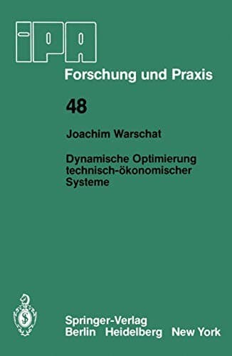 Dynamische Optimierung technisch-ökonomischer Systeme