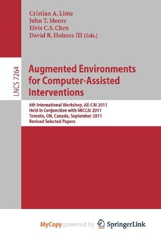 Cover image for Augmented Environments for Computer-Assisted Interventions
