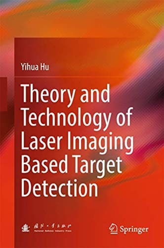 Cover image for Theory and Technology of Laser Imaging Based Target Detection
