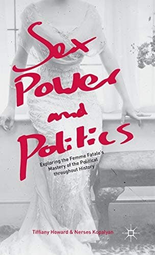Sex, Power, and Politics