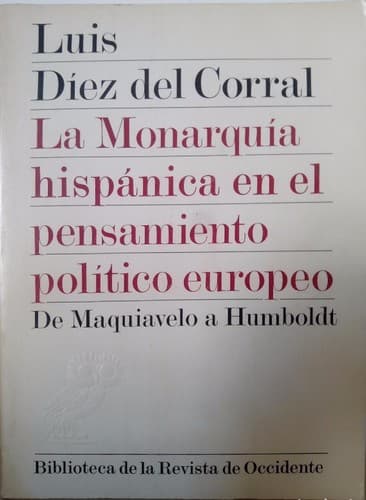La monarquía hispánica en el pensamiento político europeo
