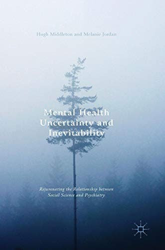 Mental Health Uncertainty and Inevitability