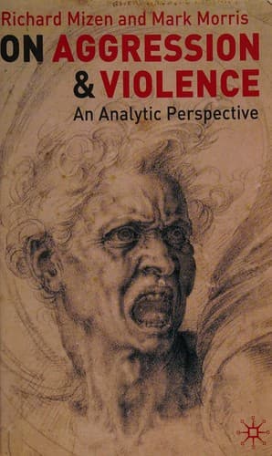 Cover image for ON AGGRESSION AND VIOLENCE: AN ANALYTIC PERSPECTIVE.