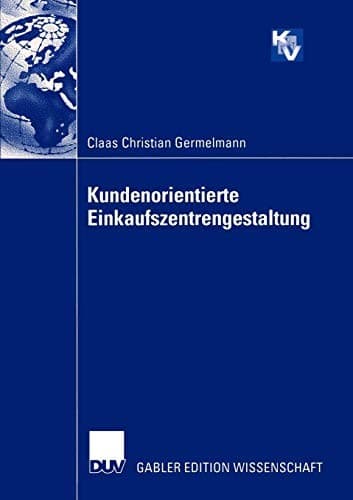 Kundenorientierte Einkaufszentrengestaltung