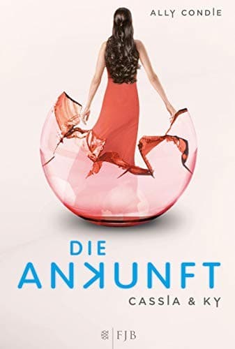 Cover image for Cassia & Ky 03. Die Ankunft