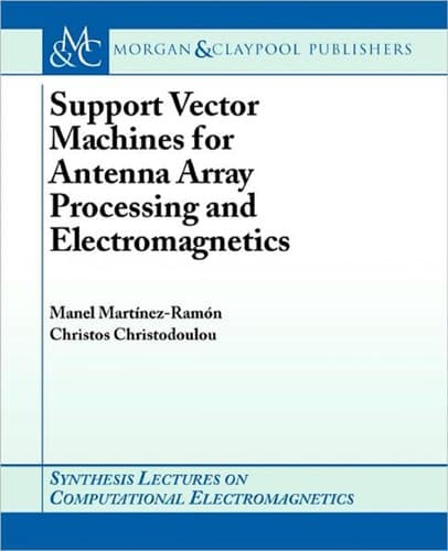 Cover image for Support vector machines for antenna array processing and electromagnetics
