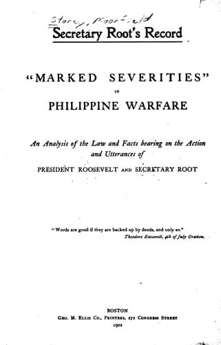 Secretary Root's record. "Marked severities" in Philippine warfare
