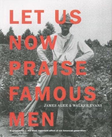 Cover image for Let Us Now Praise Famous Men