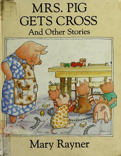 Mrs. Pig gets cross and other stories