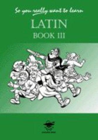 Cover image for So You Really Want to Learn Latin Book III (So You Really Want to Learn)