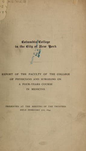 Report of Faculty of the College of Physicians and Surgeons on a four-years course in medicine