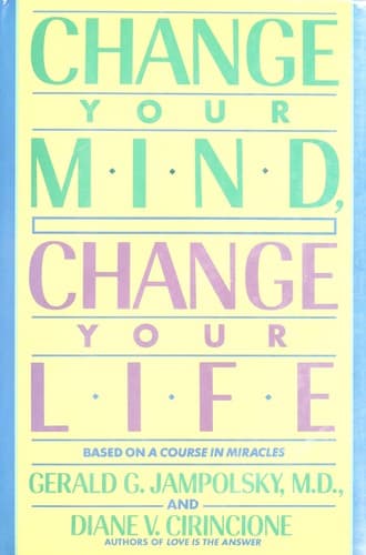 Cover image for Change your mind, change your life