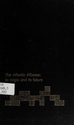 The Atlantic Alliance: its origin and its future