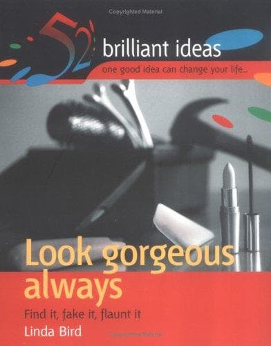 Cover image for Look Gorgeous Always (52 Brilliant Ideas)