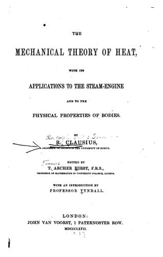 The Mechanical Theory of Heat: With Its Applications to the Steam-engine and ..