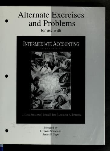 Cover image for Alternate exercises and problems for use with Intermediate accounting, second edition [by] J. David Spiceland, James F. Sepe, Lawrence A. Tomassini