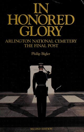 Cover image for In Honored Glory: Arlington National Cemetery 