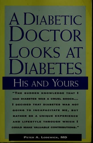 Cover image for A Diabetic Doctor Looks at Diabetes