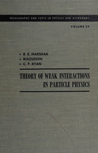 Cover image for Theory of weak interactions in particle physics
