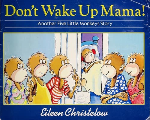 Cover image for Don't Wake Up Mama!