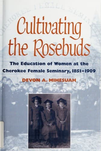Cover image for Cultivating the rosebuds