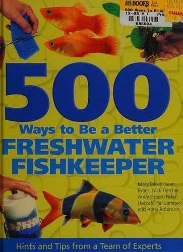 Cover image for 500 ways to be a better freshwater fishkeeper