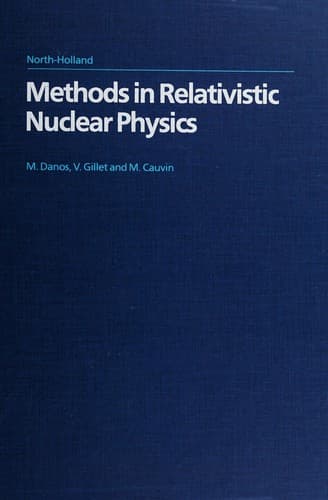 Cover image for Methods in relativistic nuclear physics