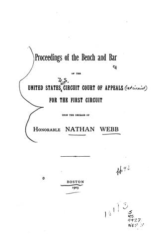Proceedings of the bench and bar of the United States Circuit Court of Appeals for the First Circuit upon the decease of Honorable Nathan Webb