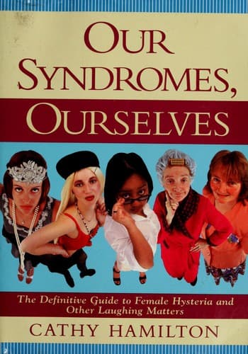 Cover image for Our syndromes, ourselves