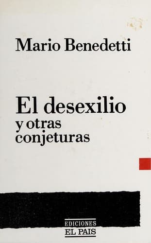 Cover image for El desexilio y otras conjeturas