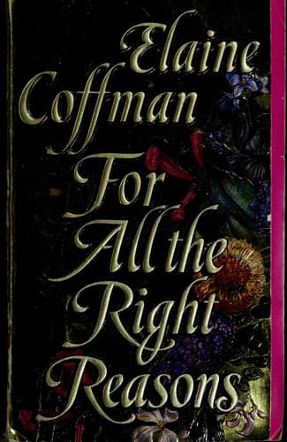 Cover image for For All the Right Reasons