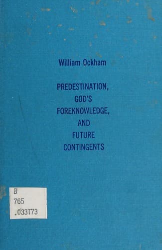 Cover image for Predestination, God's foreknowledge, and future contingents