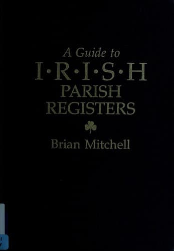 Cover image for A guide to Irish parish registers