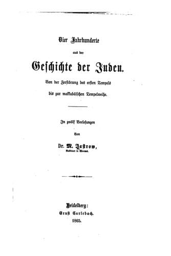 Vier Jahrhunderte aus der Geschichte der Juden: Von der Zerstörung des ersten Tempels bis zur ..