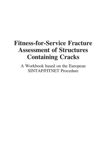 Cover image for Fitness-for-service fracture assessment of structures containing cracks