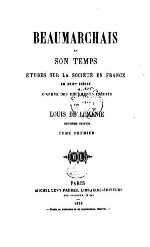 Beaumarchais et son temps.: Études sur la société en France au XVIIIe siècle; d'après des ..